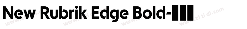 New Rubrik Edge Bold字体转换